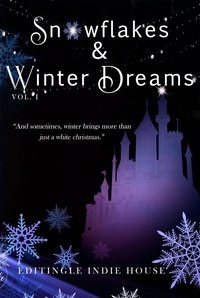  Editingle Indie House et  Catherine Edward - Snowflakes and Winter Dreams - Editingle Christmas Anthology, #1.