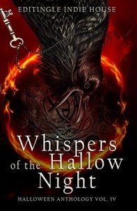  Editingle Indie House - Whispers of the Hallow Night - Editingle Halloween Anthology, #4.