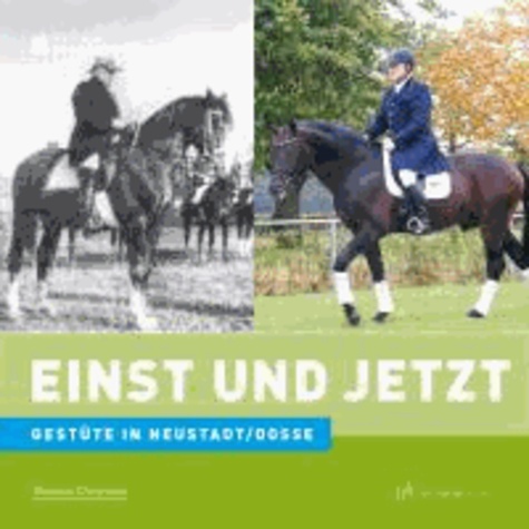 Edition Brandenburg 27. Gestüte in Neustadt/Dosse - Einst und Jetzt.