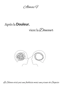 Après la douleur vient la douceur