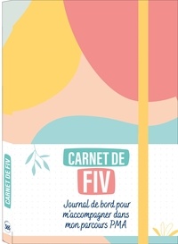  Editions 365 - Carnet de FIV - Journal de bord pour m'accompagner dans mon parcours PMA.
