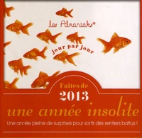 Faites de 2013 une année insolite