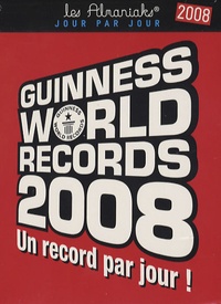  Editions 365 - Guiness world records 2008 - Un record par jour.