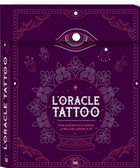  Editions 365 - L'Oracle Tattoo - Pour se retrouver et devenir la meilleure version de soi.