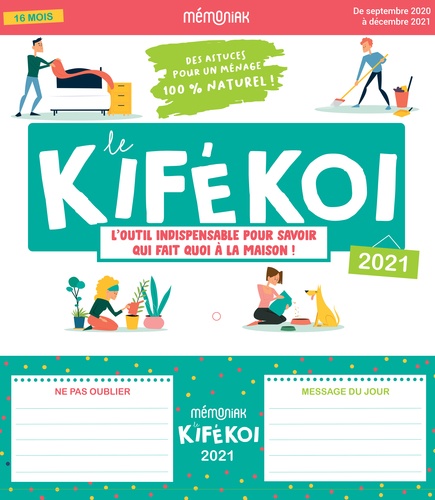 Le Kifékoi. L'outil indispensable pour savoir qui fait quoi à la maison !  Edition 2020-2021