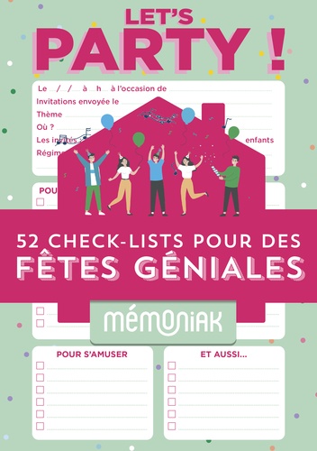 Let's party !. 52 check-lists pour des fêtes géniales