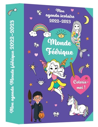 Mon agenda scolaire monde féérique - Colorie-moi ! de Editions 365 - Poche  - Livre - Decitre
