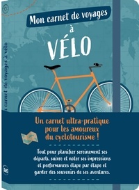  Editions 365 - Mon carnet de voyages à vélo.