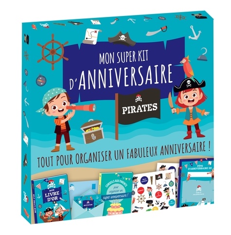 Mon super kit d'anniversaire Pirates. Avec 1 livre d'or, 1 livret pour les parents, 15 cartons d'invitation, 15 enveloppes, 1 planche de stickers, 8 accessoires photobooth et 1 poster