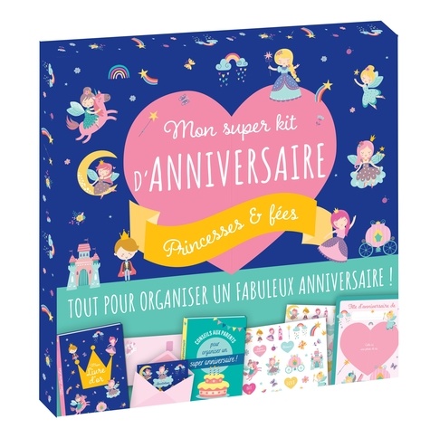 Mon super kit d'anniversaire Princesses & Fées. Avec 1 livre d'or, 1 livret pour les parents, 15 cartons d'invitation, 15 enveloppes, 1 planche de stickers, 7 accessoires photobooth et 1 poster