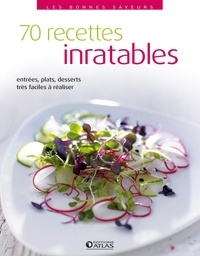  Editions Atlas - 70 recettes inratables.