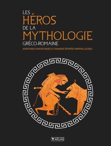 Les héros de la mythologie gréco-romaine -... de Editions Atlas - Beau Livre  - Livre - Decitre