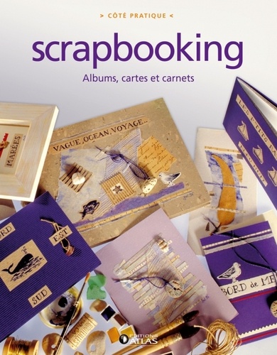  Editions Atlas - Scrapbooking - Albums, cartes et carnets.