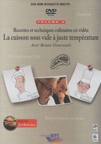 Bruno Goussault - Recettes et techniques culinaires en vidéo - La cuisson sous vide à juste température DVD-ROM.