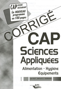 Marie-France Jan et Odile Legrand - Sciences Appliquées CAP Alimentation - Hygiène - Equipements - Corrigé.