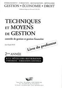 Jean-Claude Oulé - Techniques et moyens de gestion BTS Hôtellerie-restauration 2e année - Livre du professeur.