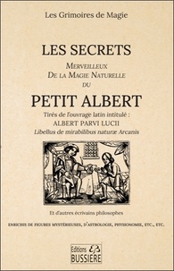  Editions Bussière - Les Secrets merveilleux de la magie naturelle du Petit Albert.