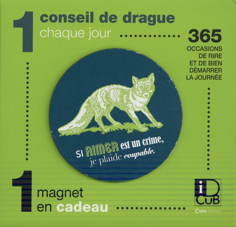 1 conseil drague chaque jour. 365 occasions de rire et de bien démarrer la journée. Avec 1 magnet en cadeau  Edition 2021