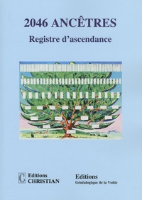  Editions Christian - 2046 Ancêtres - Registre d'ascendance.