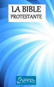 Editions Ctad - La Bible Protestante.