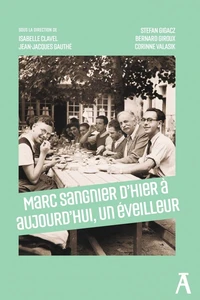 Marc Sangnier, d’hier à aujourd’hui, un éveilleur