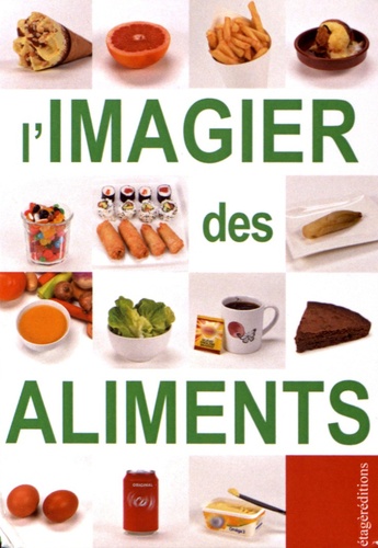  Editions de l'Etagère - L'imagier des aliments.