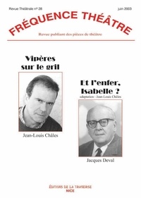 Jean-Louis Châles et Jacques Deval - Fréquence Théâtre N° 28, juin 2023 : Vipères sur le gril ; Et l'enfer, Isabelle ?.