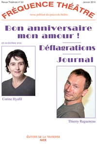 Thierry Ragueneau - Fréquence Théâtre N° 53 : Bon anniversaire mon amour - Déflagrations, journal.