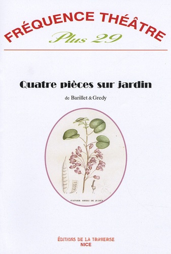 Pierre Barillet et Jean-Pierre Grédy - Fréquence théâtre Plus N° 29 : Quatre pièces sur jardin.