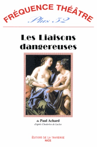 Paul Achard - Fréquence théâtre Plus N° 52 : Les Liaisons dangereuses.