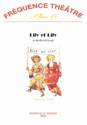 Jean-Pierre Grédy et Pierre Barillet - Fréquence théâtre Plus N° 6 : Lily et Lily.