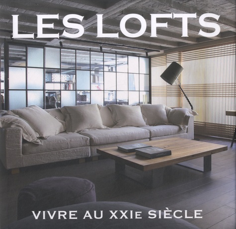  Editions de Lodi - Les lofts, vivre au XXIe siècle.