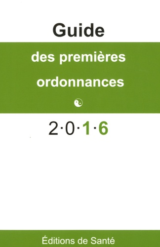  Editions de Santé - Guide des premières ordonnances.