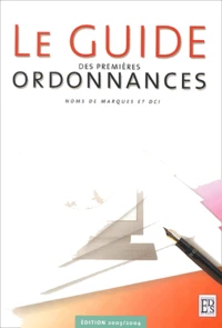 Le guide des premières ordonnances
