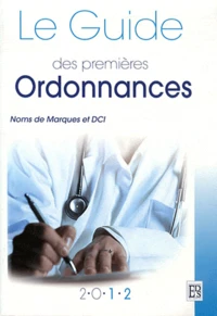 Le Guide des premières ordonnances