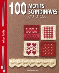  Editions de Saxe - 100 motifs scandinaves au tricot.