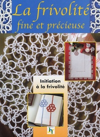  Editions de Saxe - La Frivolité - Traditions et secrets de grand-mère.