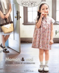  Editions de Saxe - Maman et moi - Blouses, robes et accessoires, Fille : de 4 à 8 ans, Mère : taille M/L.