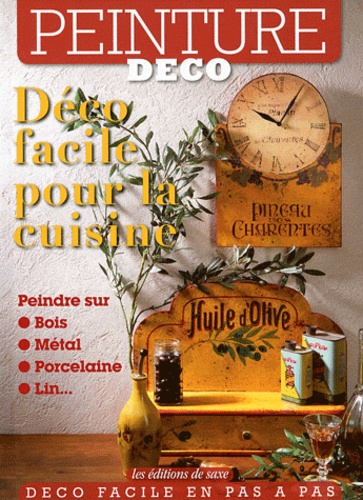  Editions de Saxe - Pratique déco - Déco facile pour la cuisine.