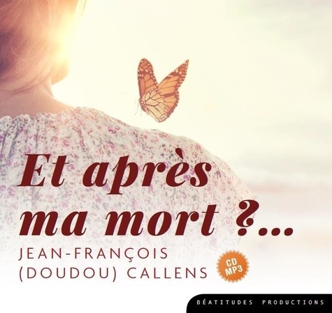 Jean-François Callens - Et après ma mort ?.... 1 CD audio MP3