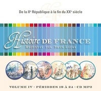  Beatitudes (Editions des) - Histoire de France racontée par Soeur Laure - Volume 4, De la IIe République a la fin du XXe siècle. 1 CD audio MP3