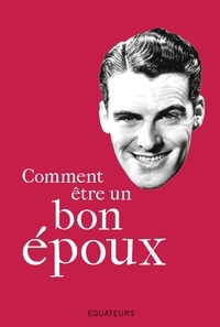 Téléchargez des ebooks gratuits txt Comment être un bon époux (French Edition) 9782849904725 DJVU