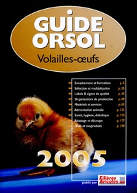 Gérard Le Boucher et  Collectif - Guide Orsol Volailles-Oeufs 2005.