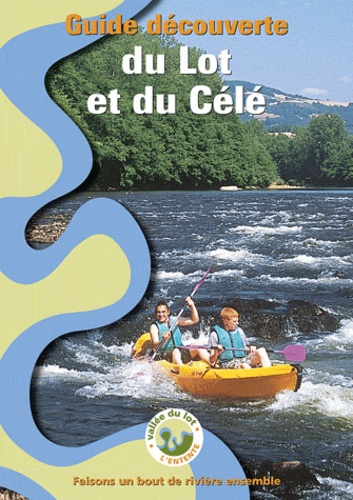  Editions du Breil - Découverte Lot et Célé - Randonnée nautique.