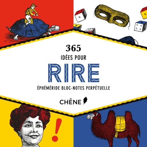  Editions du Chêne - 365 idées pour rire - Ephéméride bloc-notes perpétuelle.