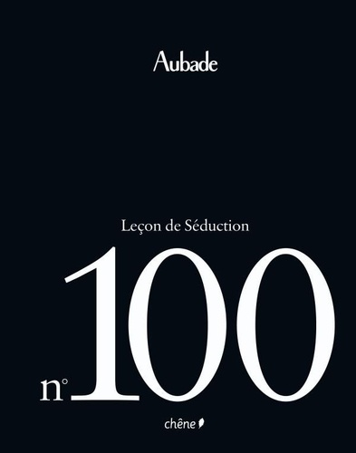 Aubade Leçon de Séduction n°100 de Editions du Chêne - Livre - Occasion ...