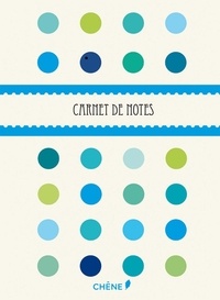  Editions du Chêne - Carnet de note pastilles bleues.