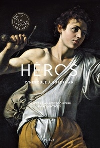  Editions du Chêne - Héros - D'Hercule à Superman.