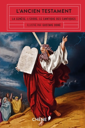  Editions du Chêne - L'Ancien Testament - La Genèse, l'Exode, le Cantique des Cantiques.