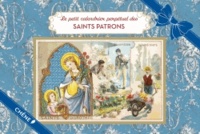  Editions du Chêne - Le petit calendrier perpétuel des Saints Patrons.